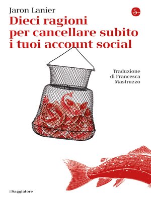 cover image of Dieci ragioni per cancellare subito i tuoi account social
